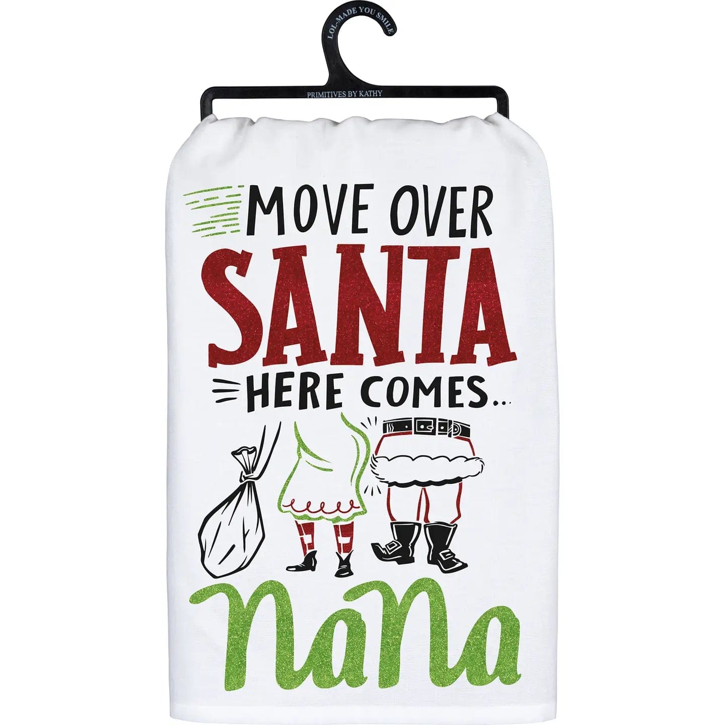Primitives by Kathy Kitchen Towels Move Over Santa Here Comes Nana Kitchen Towel Move Over Santa Here Comes Nana Kitchen Towel