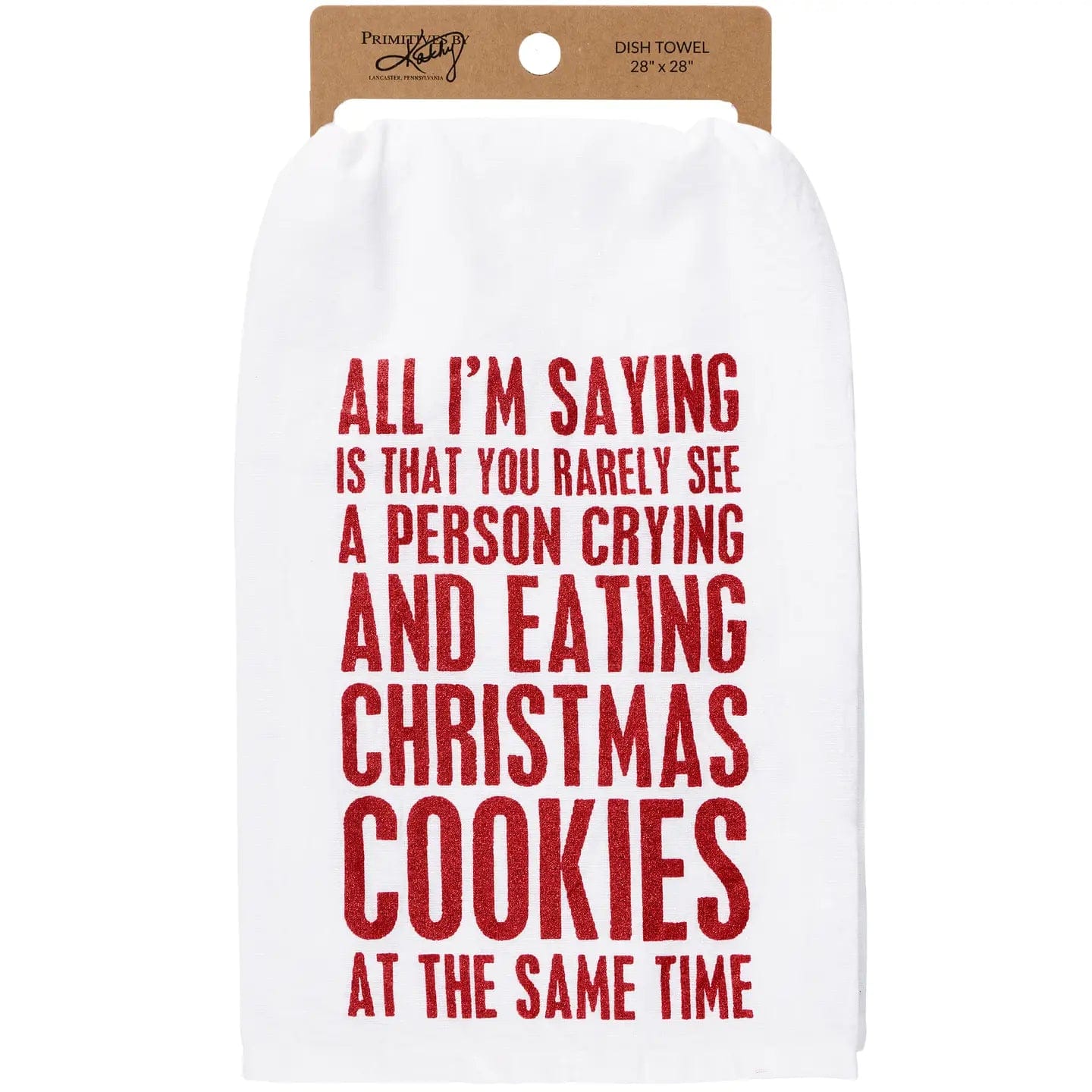 Primitives by Kathy Kitchen Towels All I'm Saying Kitchen Towel All I'm Saying Kitchen Towel