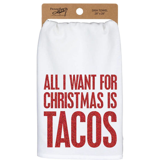 Primitives by Kathy Kitchen Towels All I Want For Christmas Is Tacos Kitchen Towel All I Want For Christmas Is Tacos Kitchen Towel